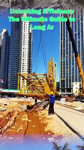 Unlocking Efficiency The Ultimate Guide to Long Arm Crane Hoisting with Expert T