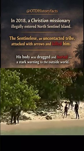 North Sentinel Island: Missionary Killed by Uncontacted Tribe