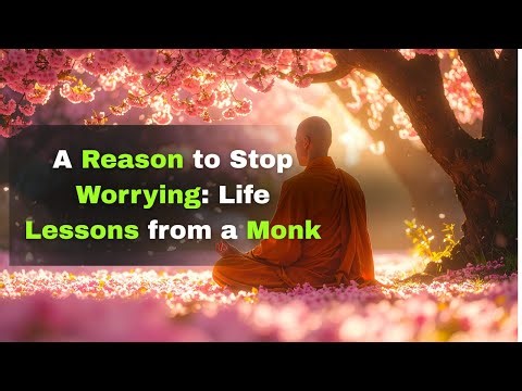 A Reason to Stop Worrying: Life Lessons from a Monk