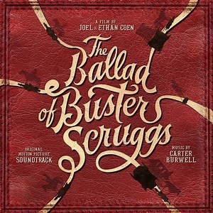 Carter Burwell - The Ballad of Buster Scruggs