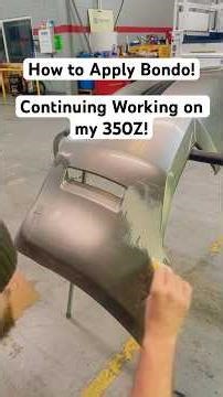 How to Apply Bondo on a Car! Continuing Working on my 350z!