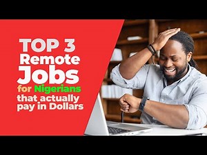 Top 3 legit remote jobs for nigerians to earn in dollars