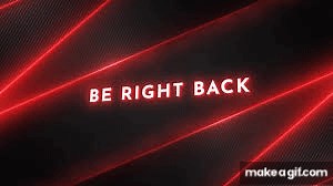 BE RIGHT BACK! on Make a GIF
