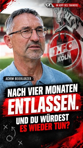 Nach 4 Monaten entlassen. Und du würdest es wieder tun? | Achim Beierlorzer #fußballshorts #effzeh