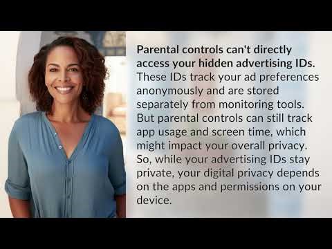 Can Parental Controls See Your Hidden Advertising IDs?