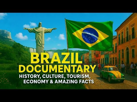 Brazil Documentary | History, Culture, Tourism, Economy & Amazing Facts