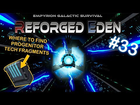 HOW TO GET PROGENITOR TECH FRAGMENTS | Reforged Eden | Empyrion Galactic Survival | #33