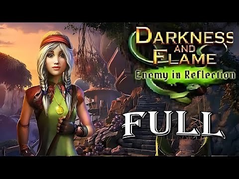 Darkness And Flame 4 : Enemy In Reflection FULL Game Walkthrough / ElenaBionGames