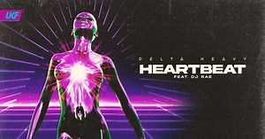 Delta Heavy - Heartbeat (ft. DJ Rae)
