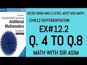 Additional Math IGCSE 0606 and O levels 4037 Ch#12 ( Differentiation)Ex# 12.2,Q.4 to Q.8 Lecture 166