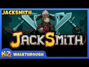 [Kizi Games] JackSmith → Beginners Guide