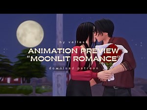 Animation "Moonlit Romance" | The Sims 4