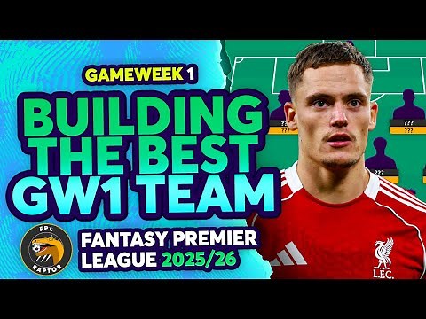 BUILDING THE BEST FPL GW1 TEAM 🧠 | Fantasy Premier League Tips 2025/26
