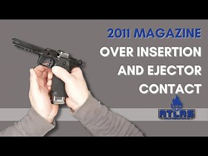 2011 Magazine Over Insertion and Ejector Contact in Hicap 1911 and 1911DS Pistols