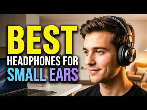 🔥The Top 6 Best Headphones for Small Ears Revealed! Tiny Ears?🔥 No Problem!