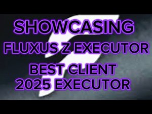Showcasing Fluxus Z executor | BEST CLIENT 2025 EXECUTOR