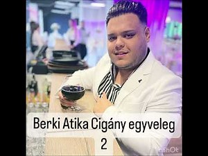 Berki Atika-Cigány egyveleg 2