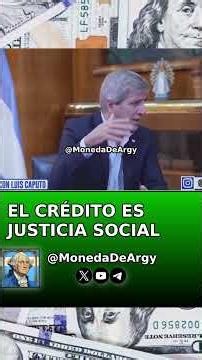 EL CRÉDITO ES JUSTICIA SOCIAL | Luis Caputo 🇦🇷💸