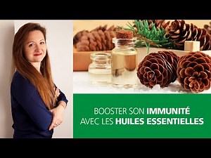 Booster son immunité avec les huiles essentielles