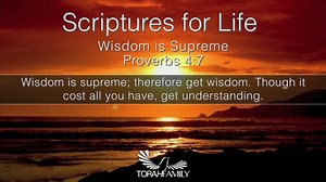31 reactions | Scriptures for Life | Wisdom is Supreme Daily devotion for September 6 (2 min) Encourage a friend and share [Pro 4:7 NIV] 7 The beginning of wisdom is this: Get wisdom. Though it cost all you have, get understanding. | TorahFamily.org | Facebook
