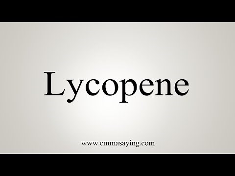 How To Say Lycopene