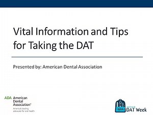 Vital Information and Tips for Taking the DAT