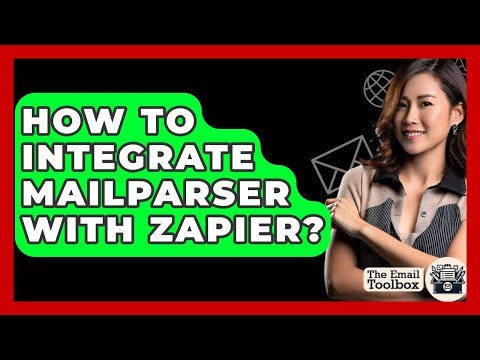 How To Integrate Mailparser With Zapier? - TheEmailToolbox.com