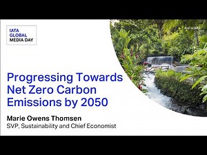 Progressing Towards Net Zero Carbon Emissions by 2050 | IATA Global Media Day 2025