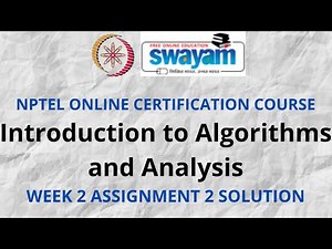 Introduction to Algorithms and Analysis | NPTEL | Week 2 Assignment 2 Solution | July 2021