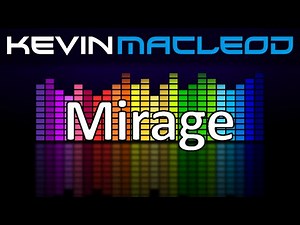 Kevin MacLeod: Mirage