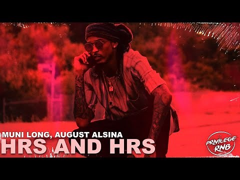 Muni Long, August Alsina - Hrs And Hrs⏱(Lyrics)