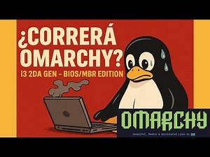 Omarchy Linux en Hardware Antiguo: ¿Rendimiento o Sufrimiento?”
