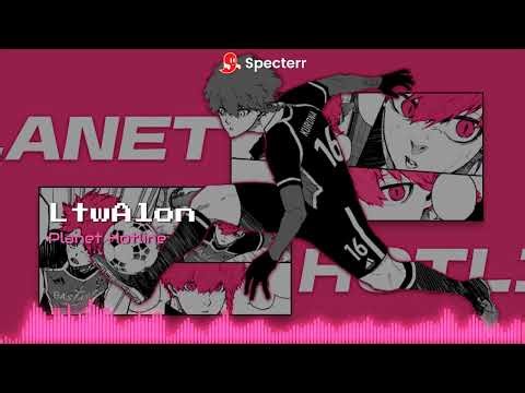 Planet Hotline - Blue Lock | Kurona Ranze Theme OST