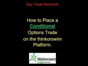 How to Place Conditional Option Orders on thinkorswim Platform