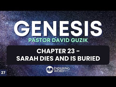 The Death and Burial of Sarah – Genesis 23