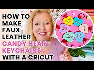 How to Make Faux Leather Candy Heart Keychains with a Cricut