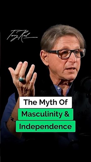 The Myth Of Masculinity And Independence