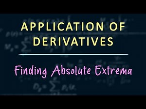 Applications of Derivatives: Concept - Finding Absolute Extrema