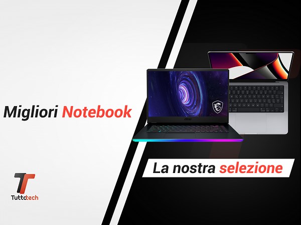 Migliori notebook di Maggio 2026: ecco i nostri consigli