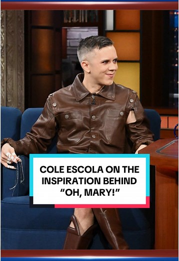 Inspiration Behind 'OH, MARY!' with Cole Escola