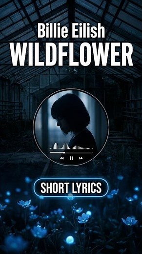 Billie Eilish - WILDFLOWER (Lyrics) 🎧✨