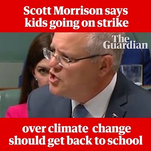 293K views · 1K reactions | "What we want is more learning in schools and less activism in schools!" This was Australian prime minister Scott Morrison's angry response to schoolchildren who plan to go on the School Strike 4 Climate this Friday to protest climate change inaction. | Guardian Australia | Facebook