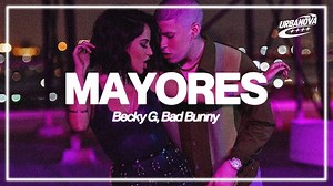 Becky G, Bad Bunny - Mayores (Letra Lyrics)