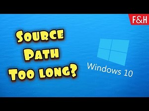 How To Fix Source Path Too Long - Windows 10