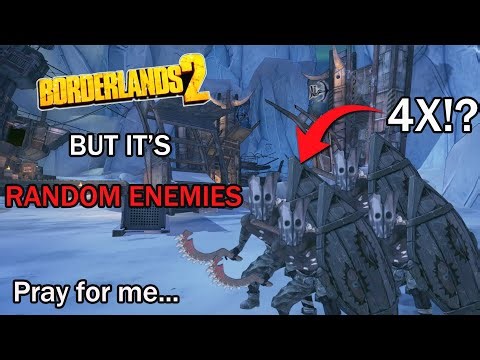 Borderlands 2 (4x) Randomizer Is A Masterpiece...