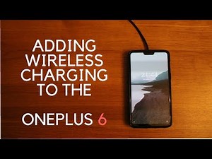 Adding Wireless Charging to the OnePlus 6