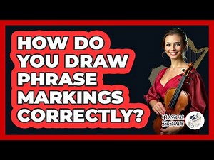 How Do You Draw Phrase Markings Correctly?