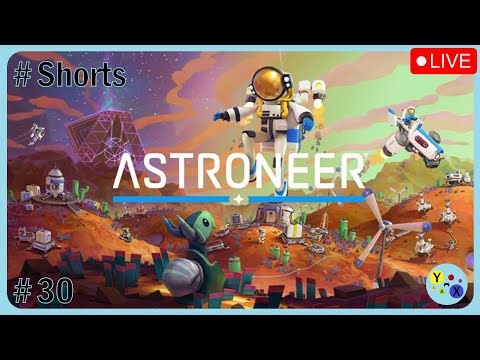 Astroneer Playthrough | PS4 | Ep 30 #shorts
