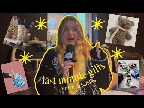 last minute knit & crochet gifts for type b baddies