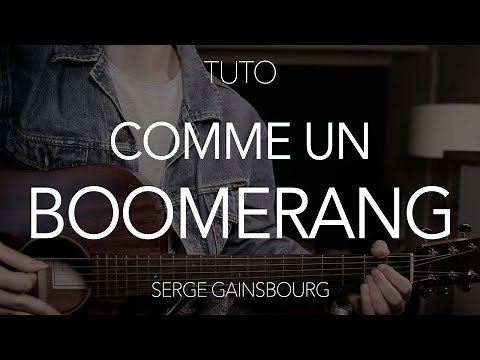 TUTO GUITARE : Comme un boomerang - Serge Gainsbourg